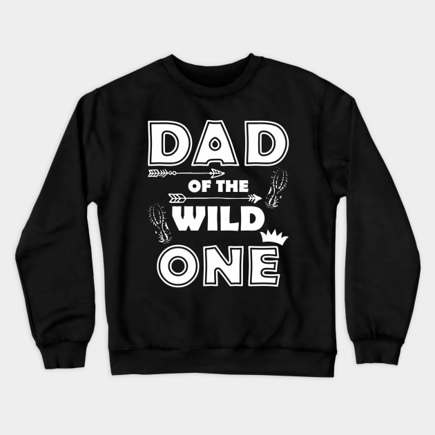 Dad Of Wild One Crewneck Sweatshirt by nugiarbantyo